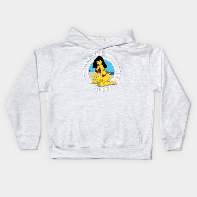 Wish You Were Her - Blue Kids Hoodie by Rock Bottom